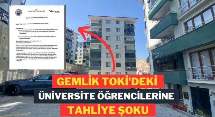 Gemlik TOKİ’deki Üniversite Öğrencilerine Tahliye Şoku