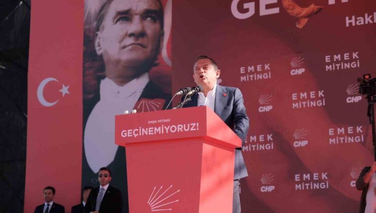 CHP Genel Başkanı Özel, Emek Mitingi’nde konuştu