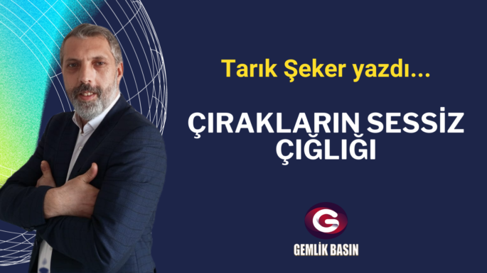 Çırakların Sessiz Çığlığı