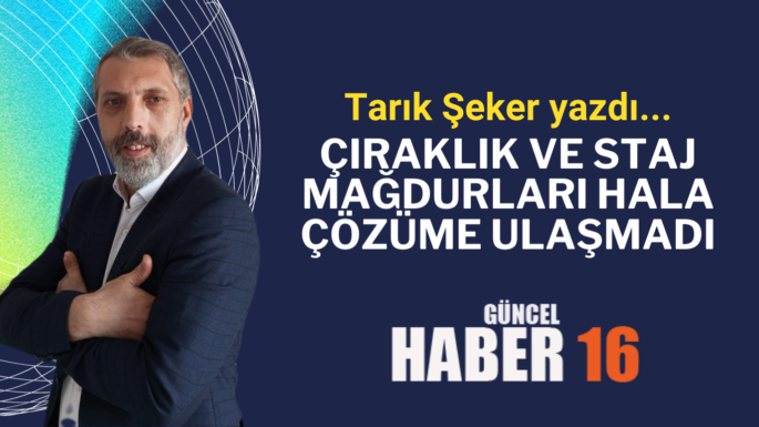 Çıraklık ve Staj Mağdurları Hala Çözüme Ulaşmadı