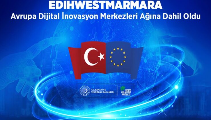 EDIHWESTMARMARA Avrupa Dijital İnovasyon Merkezleri Ağına Dahil Oldu