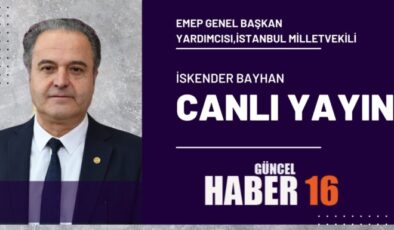 EMEP GENEL BAŞKAN YARDIMCISI,İSTANBUL MİLLETVEKİLİ İSKENDER BAYHAN