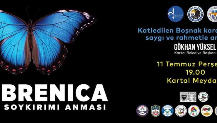 Srebrenitsa Katliamı’nda hayatını kaybedenler Kartal’da anılacak