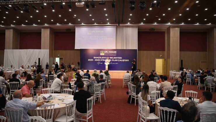 Bahçelievler Belediyesi ‘2025-2029 Yılları Stratejik Planı Çalıştayı’ düzenledi