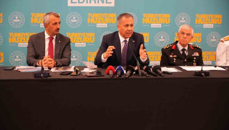 Bakan Yerlikaya: “Edirne’de şu anda organize suç örgütü yok”