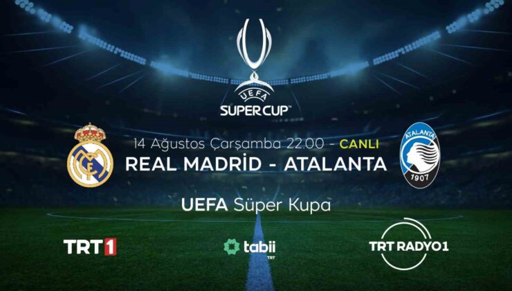 UEFA Süper Kupa heyecanı yarın akşam TRT’de yaşanacak
