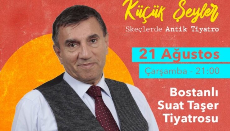 Üstün Dökmen ile Küçük Şeyler 21 Ağustos’ta İzmir’de