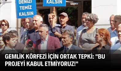 Gemlik Körfezi İçin Ortak Tepki: “Bu Projeyi Kabul Etmiyoruz!”