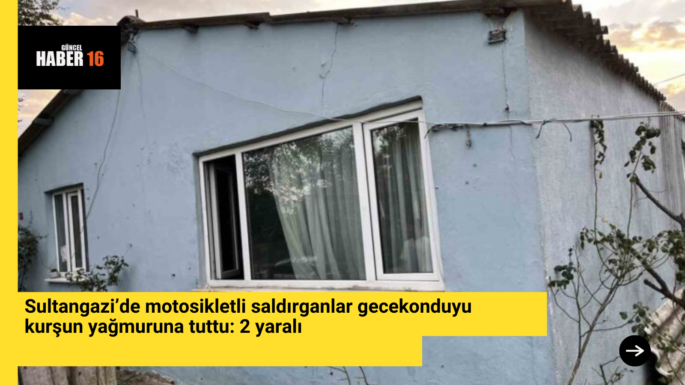 Sultangazi’de motosikletli saldırganlar gecekonduyu kurşun yağmuruna tuttu: 2 yaralı