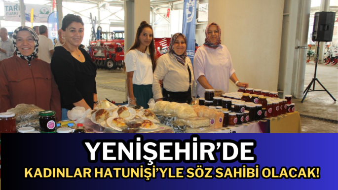 Yenişehir’de Kadınlar HATUNİŞİ’yle Söz Sahibi Olacak!