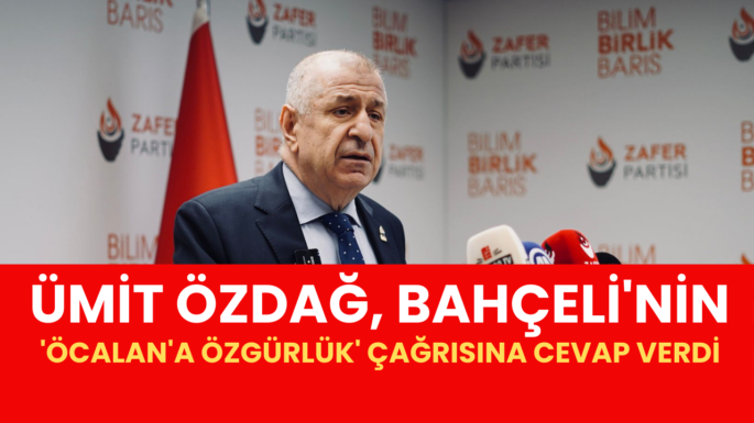 Ümit Özdağ, Bahçeli’nin ‘Öcalan’a özgürlük’ çağrısına cevap verdi