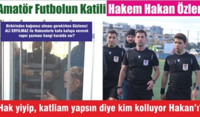 Amatör Futbolun Katili Hakem Hakan Özler