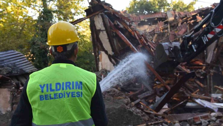 Yıldırım’da metruk durumdaki yapılar yıkılıyor