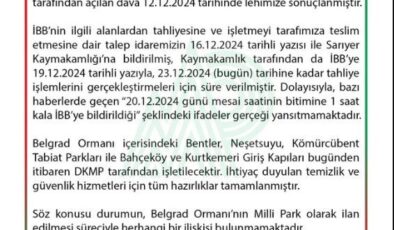 DKMP’den “İBB’ye Belgrad Ormanları’nın mesai bitimine 1 saat kala tahliyesi bildirildi” iddiasına yalanlama