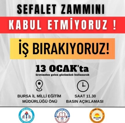 Genç Eğitim Sen, Eğitim Gücü Sen ve Tüm Öğretmenler Birliği Sendikası Bursa Şubeleri Olarak Basına ve Kamuoyuna