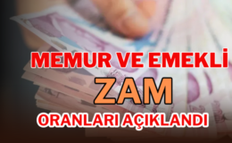 Memur ve Emekli Zam Oranları Açıklandı