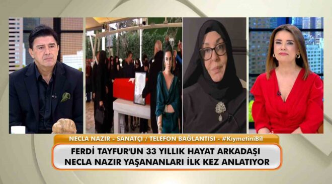 Necla Nazır, Ferdi Tayfur’un cenazesinde yaşanan gerilim hakkında konuştu