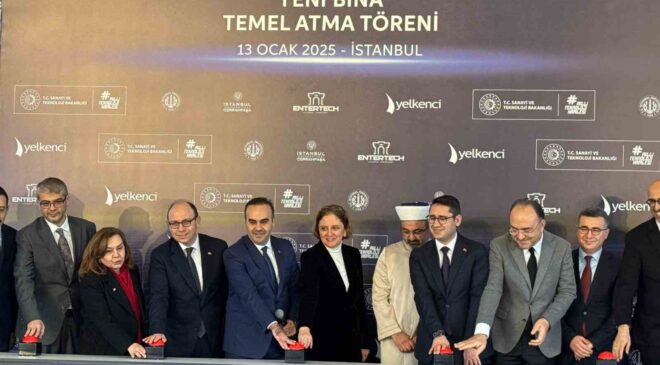 Sanayi ve Teknoloji Bakanı Kacır, Entertech İstanbul Teknokent ‘yeni bina temel atma törenine katıldı