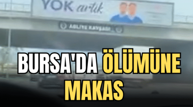  Bursa’da ölümüne makas