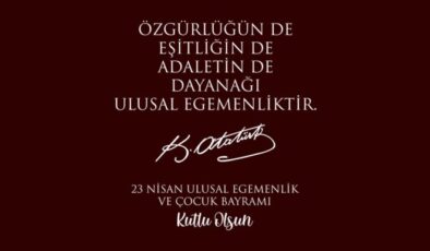 Özgürlüğün de, eşitliğin de adaletin de dayanağı ulusal egemenliktir.