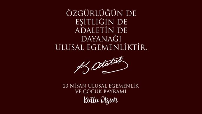 Özgürlüğün de, eşitliğin de adaletin de dayanağı ulusal egemenliktir.