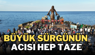 Büyük sürgünün acısı hep taze