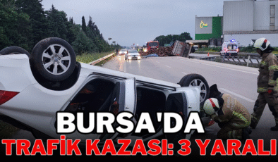 Bursa’da trafik kazası: 3 yaralı