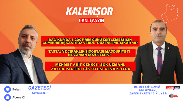 Kalemşor’da Bu Hafta: Staj ve Çıraklık Sigortası, Bağ-Kur Prim Eşitlemesi ve Yeni Düzenlemeler Masaya Yatırıldı