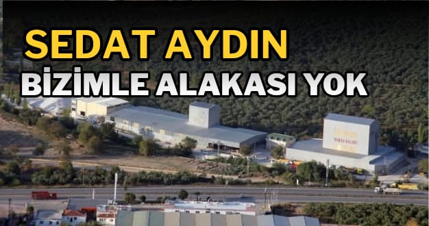 Sedat Aydın: Bizimle alakası yok