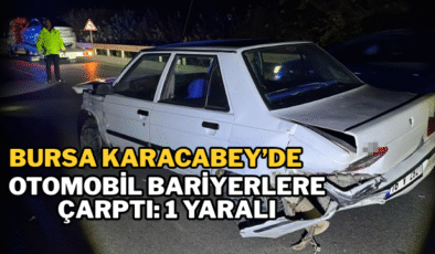 Bursa Karacabey’de Otomobil Bariyerlere Çarptı: 1 Yaralı