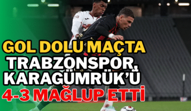 Gol Dolu Maçta Trabzonspor, Karagümrük’ü 4-3 Mağlup Etti