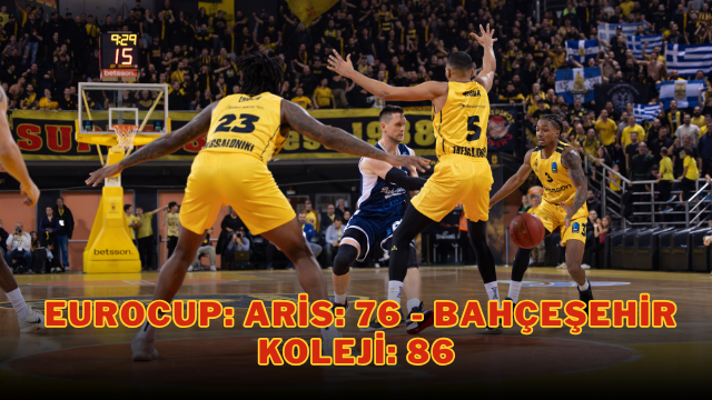  EuroCup: Aris: 76 – Bahçeşehir Koleji: 86