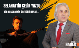 BİR SECCADENİN ÖRTTÜĞÜ HAYAT…