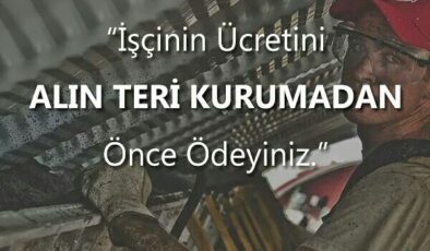 “İşçinin Teri Kurumadan Hakkı Yenir Oldu!”