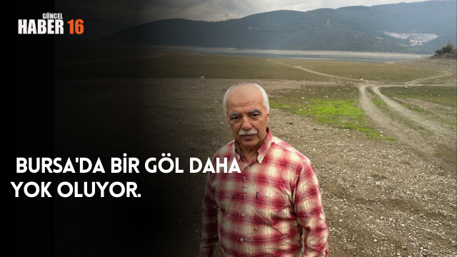 Bursa’da bir göl daha yok oluyor.