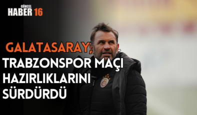  Galatasaray, Trabzonspor maçı hazırlıklarını sürdürdü