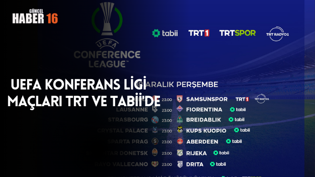  UEFA Konferans Ligi maçları TRT ve tabii’de
