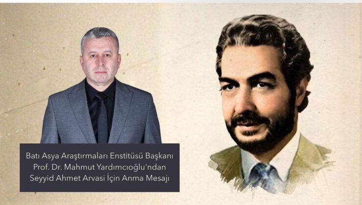 BAAE Başkanı Yardımcıoğlu’ndan Seyyid Ahmet Arvasi İçin Anma Mesajı