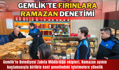 Gemlik’te Fırınlara Ramazan Denetimi