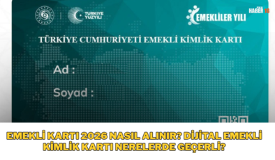 Emekli Kartı 2026 Nasıl Alınır? Dijital Emekli Kimlik Kartı Nerelerde Geçerli?