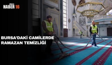 Bursa’daki camilerde Ramazan temizliği