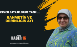 Rahmetin ve Derinliğin Ayı