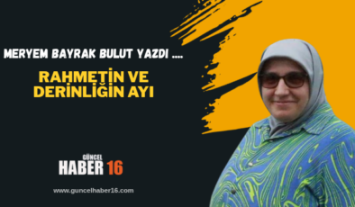 Rahmetin ve Derinliğin Ayı