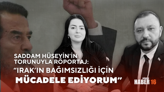 Saddam Hüseyin’in Torunuyla Röportaj: “Irak’ın Bağımsızlığı İçin Mücadele Ediyorum”
