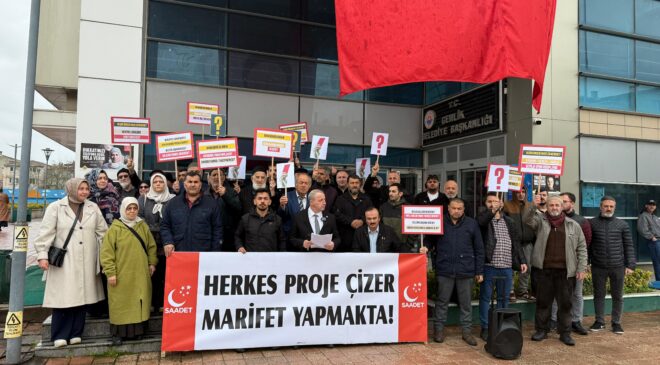 Gemlik’te Saadet Partisi’nden Belediyeye “Verilmeyen Sözler” Tepkisi