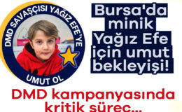 Bursa’da Minik Kahraman Yağız Efe İçin Umut Büyüyor: Kampanya %26’ya Ulaştı