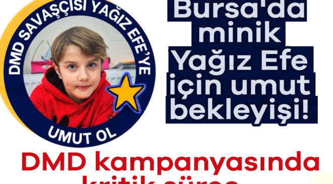 Bursa’da Minik Kahraman Yağız Efe İçin Umut Büyüyor: Kampanya %26’ya Ulaştı