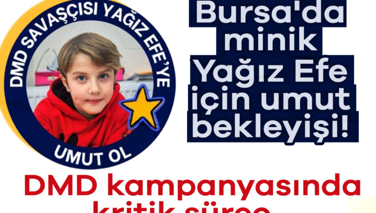 Bursa’da Minik Kahraman Yağız Efe İçin Umut Büyüyor: Kampanya %26’ya Ulaştı