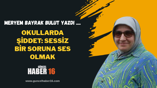 Okullarda Şiddet: Sessiz Bir Soruna Ses Olmak