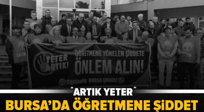 Bursa’da Öğretmene Şiddet Patladı: “Bu Bir Tesadüf Değil, Sistematik Çöküş!”